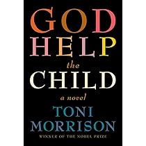 God Help the Child: A novel : Morrison, Toni: Amazon.ca: Books